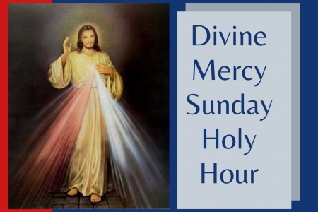 Divine Mercy Sunday Holy Hour