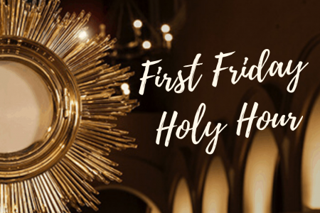 First Friday Holy Hour