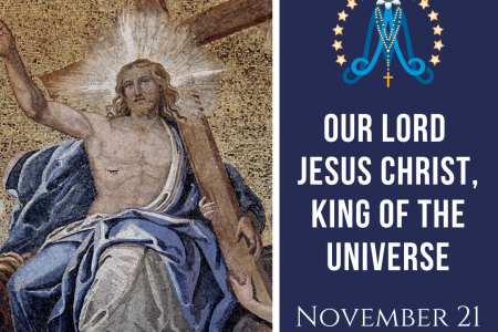 The Solemnity of Our Lord Jesus Christ, King of the Universe