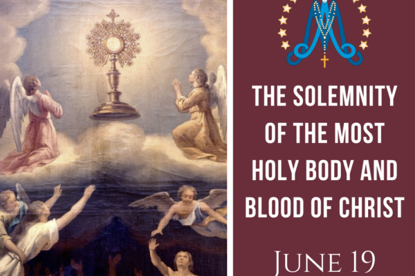 The Solemnity of the Most Holy Body and Blood of Christ