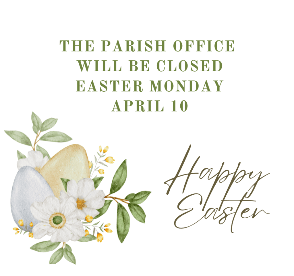 Office Closed Easter Monday St. Mary